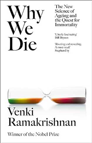 Why We Die - The New Science of Ageing and the Quest for Immortality